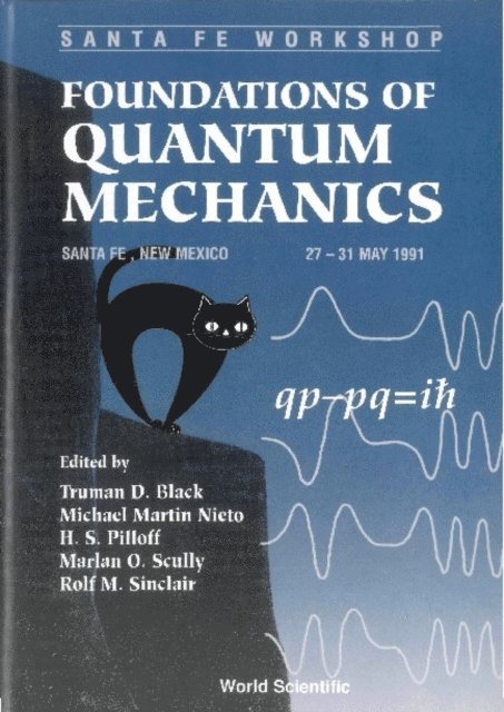 Nieto Michael M Nieto, Pilloff H S Pilloff, Sinclair Robert Michael Sinclair, Scully Marlan O Scully, Black T D Black - Foundations Of Quantum Mechanics, E-bok