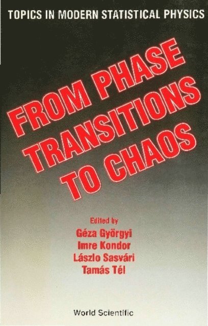 Tel Tamas Tel, Sasvari L Sasvari, Kondor I Kondor, Gyorgyi G Gyorgyi - From Phase Transitions To Chaos: Topics In Modern Statistical Physics, E-bok
