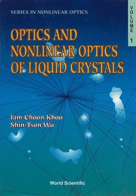 Wu Shin-tson Wu, Khoo Iam-choon Khoo - Optics And Nonlinear Optics Of Liquid Crystals, E-bok
