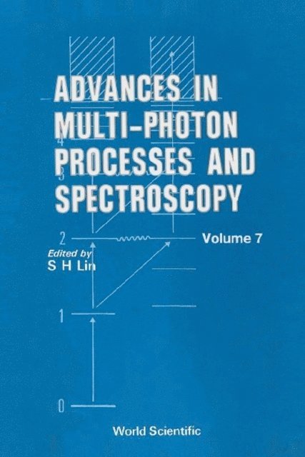 Zare Richard N Zare, Williams J C Williams, Lin Sheng-hsien Lin, Islampour Reza Islampour, Dai Hai-lung Dai, Allen J P Allen, Alden R G Alden - Advances In Multi-photon Processes And Spectroscopy, Vol 7, E-bok