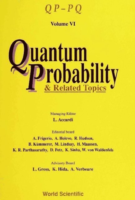 Accardi Luigi Accardi - Quantum Probability And Related Topics: Qp-pq (Volume Vi), E-bok