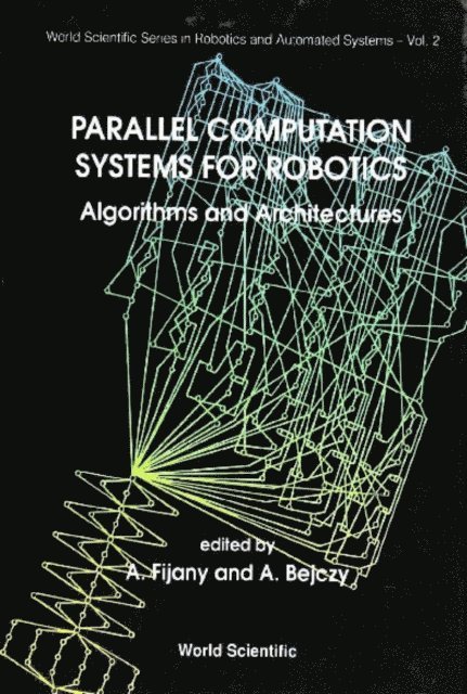Husband Tom Husband, Fijany Amir Fijany, Bejczy Antal K Bejczy - Parallel Computation Systems For Robotics: Algorithms And Arch., E-bok