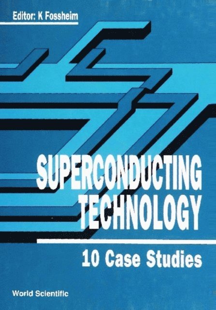 Fossheim K Fossheim - Superconducting Technology: 10 Case Studies, E-bok