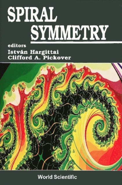 Hargittai Istvan Hargittai, Pickover Clifford A Pickover - Spiral Symmetry, E-bok