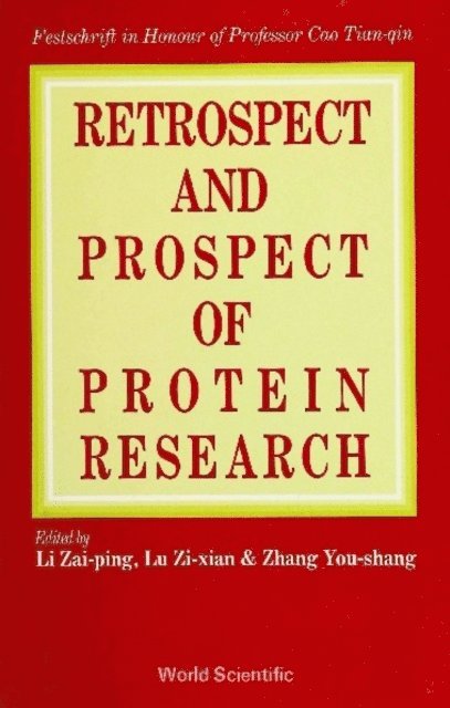 Zhang You-shang Zhang, Lu Zi-xian Lu, Li Zai-ping Li - Retrospect And Prospect In Protein Research, E-bok