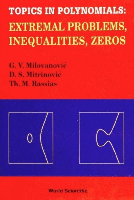 Mitrinovic D S Mitrinovic, Rassias Themistocles M Rassias, Milovanovic Gradimir V Milovanovic - Topics In Polynomials: Extremal Problems, Inequalities, Zeros, E-bok