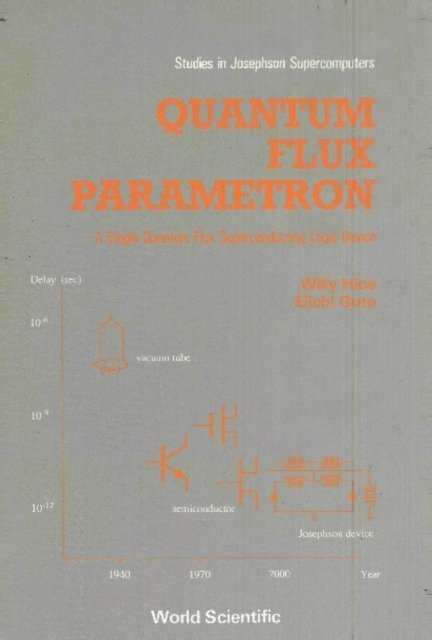 Hioe Willy Hioe, Goto Eiichi Goto - Quantum Flux Parametron, E-bok