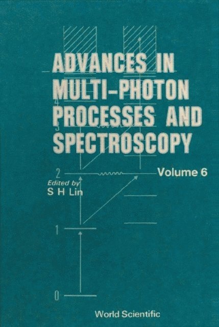 Yeh C Y Yeh, Scully Marlan O Scully, Ondrias Mark R Ondrias, Lin Sheng-hsien Lin, Bandrauk Andre D Bandrauk, Alden Rhett G Alden - Advances In Multi-photon Processes And Spectroscopy, Vol 6, E-bok