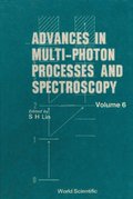 Advances In Multi-photon Processes And Spectroscopy, Vol 6