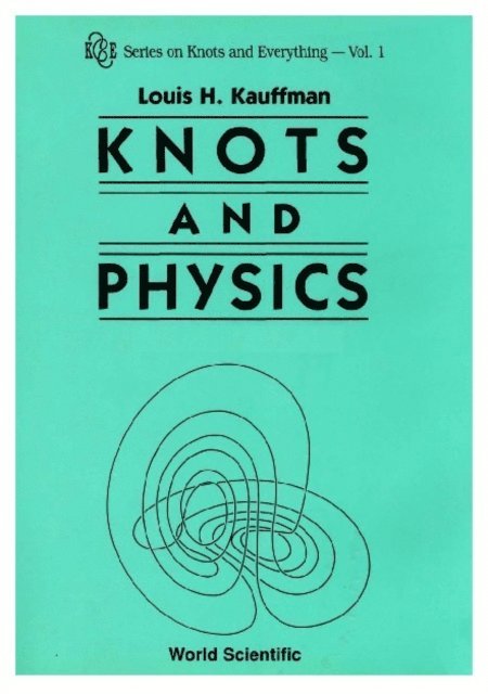 Kauffman Louis H Kauffman - Knots And Physics, E-bok