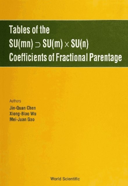 Gao Mei-juan Gao, Wu Xiong-bao Wu, Chen Jin-quan Chen - Tables Of The Su(mn) Su(m) X Su(n) Coefficients Of Fractional Parentage, E-bok