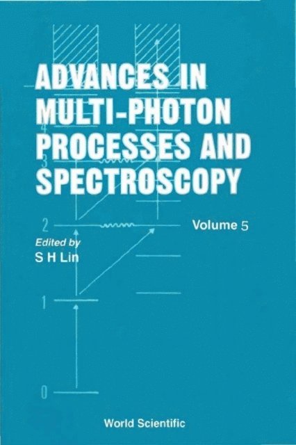 Mavroyannis Constantine Mavroyannis, Mataga Noboru Mataga, Lin Sheng-hsien Lin, Kimura Katsumi Kimura, Hirata Yoshinori Hirata, Grant Edward R Grant - Advances In Multi-photon Processes And Spectroscopy, Vol 5, E-bok