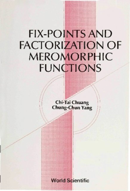 Zhuang Qitai Zhuang, Yang Chung-chun Yang - Fix-points And Factorization Of Meromorphic Functions: Topics In Complex Analysis, E-bok