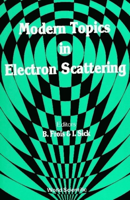 Sick Ingo Sick, Frois Bernard Frois - Modern Topics In Electron Scattering, E-bok