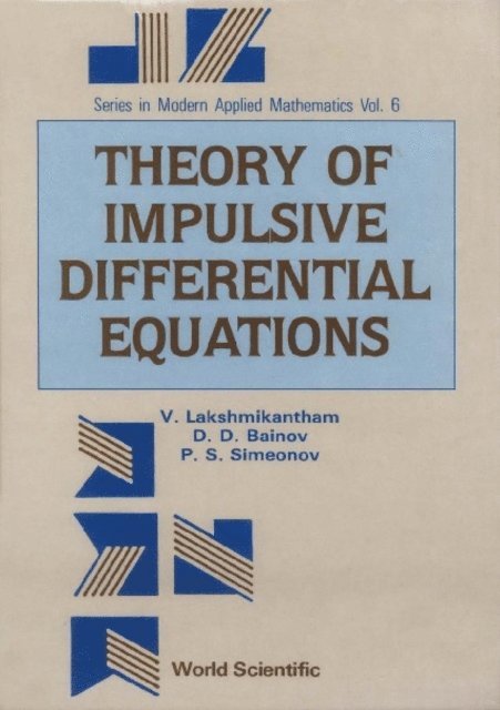 Simeonov Pavel Simeonov, Bainov Drumi D Bainov, Lakshmikantham Vangipuram Lakshmikantham - Theory Of Impulsive Differential Equations, E-bok