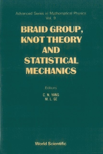Yang Chen Ning Yang, Ge Mo-lin Ge - Braid Group, Knot Theory And Statistical Mechanics, E-bok
