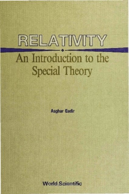 Qadir Asghar Qadir - Relativity : An Introduction To The Special Theory, E-bok