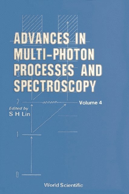 Pratt Stephen T Pratt, Lin Sheng-hsien Lin, Ito Mitsuo Ito, Hudgens Jeffrey W Hudgens, Fujii Masaaki Fujii - Advances In Multi-photon Processes And Spectroscopy, Vol 4, E-bok