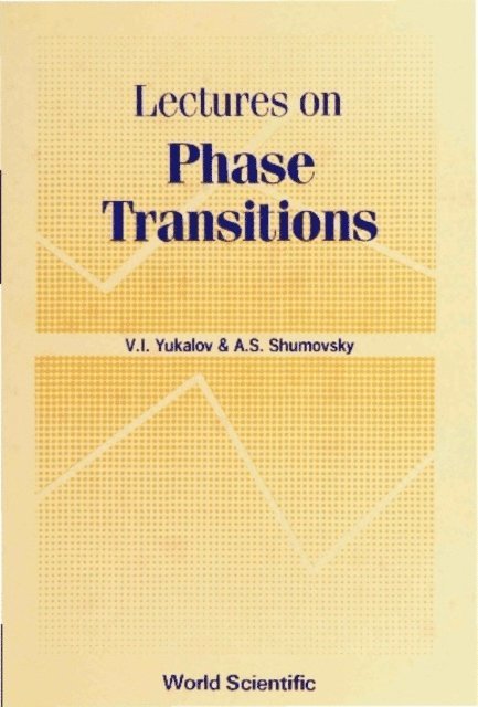 Yukalov V I Yukalov, Shumovsky A S Shumovsky - Lectures On Phase Transitions, E-bok