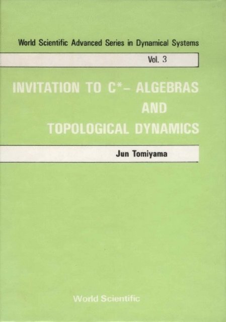 Tomiyama Jun Tomiyama - Invitation To C*-algebras And Topological Dynamics, E-bok