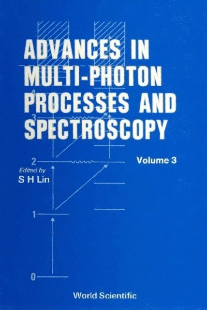 Lin Sheng-hsien Lin, Kreuzer Hans Jurgen Kreuzer, Hanamura Eiichi Hanamura, Gortel Zbigniew W Gortel - Advances In Multi-photon Processes And Spectroscopy, Vol 3, E-bok
