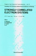 Strongly Correlated Electron Systems - Proceedings Of The Anniversary Adriatico Research Conference And Workshop