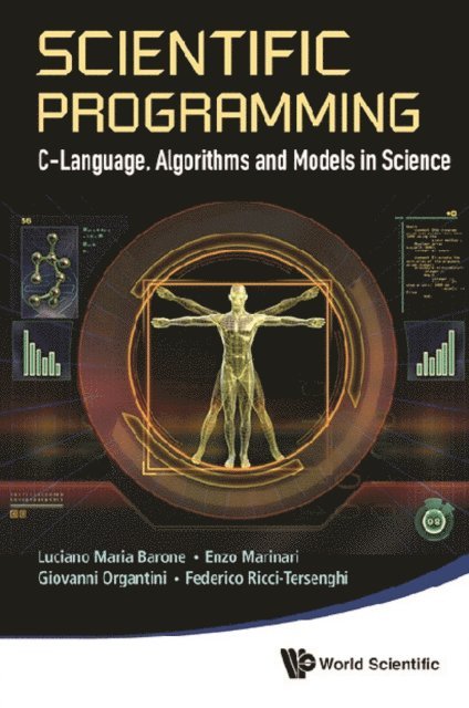Ricci-tersenghi Federico Ricci-tersenghi, Organtini Giovanni Organtini, Barone Luciano Maria Barone, Marinari Enzo Marinari - Scientific Programming: C-language, Algorithms And Models In Science, E-bok