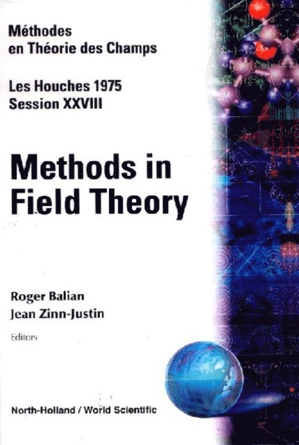 Zinn-justin J Zinn-justin, Balian R Balian - Methods In Field Theory: Les Houches Session Xxviii, E-bok