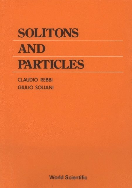 Soliani Giulio Soliani, Rebbi Claudio Rebbi - Solitons And Particles, E-bok