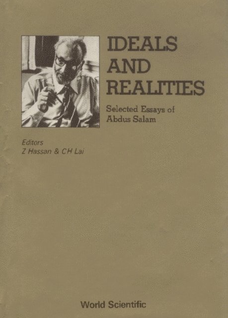 Hassan Z Hassan, Lai Choy Heng Lai - Ideals And Realities: Selected Essays Of Abdus Salam, E-bok