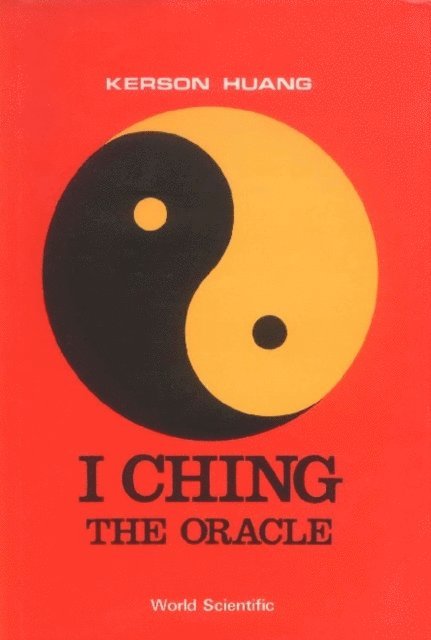 Huang Kerson Huang - I Ching, The Oracle, E-bok