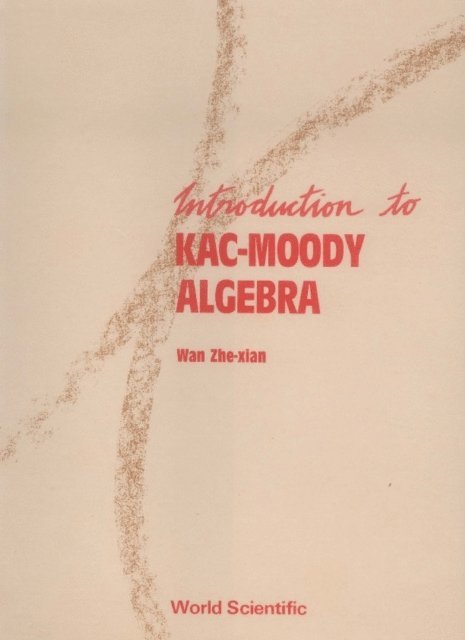 Wan Zhe-xian Wan - Introduction To Kac-moody Algebras, E-bok