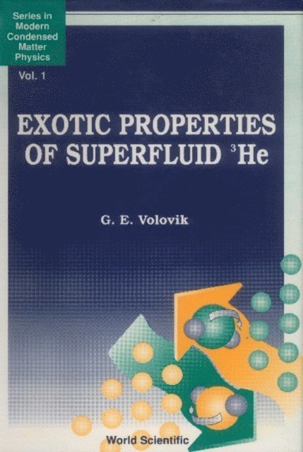 Volovik Grigori Volovik - Exotic Properties Of Superfluid Helium 3, E-bok