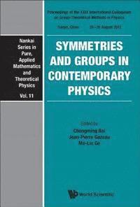 Ge Mo-lin Ge, Gazeau Jean-pierre Gazeau, Bai Chengming Bai - Symmetries And Groups In Contemporary Physics - Proceedings Of The Xxix International Colloquium On Group-theoretical Methods In Physics, E-bok