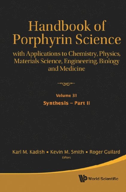 Guilard Roger Guilard, Smith Kevin M Smith, Kadish Karl M Kadish - Handbook Of Porphyrin Science: With Applications To Chemistry, Physics, Materials Science, Engineering, Biology And Medicine (Volumes 31-35), E-bok