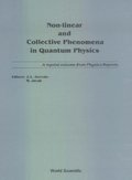 Non-linear And Collective Phenomena In Quantum Physics: A Reprint Volume From Physics Reports