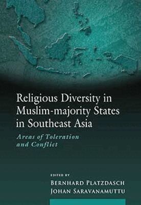 Bernhard Platzdasch, Johan Saravanamttu - Religious Diversity in Muslim-Majority States in Southeast Asia, Häftad