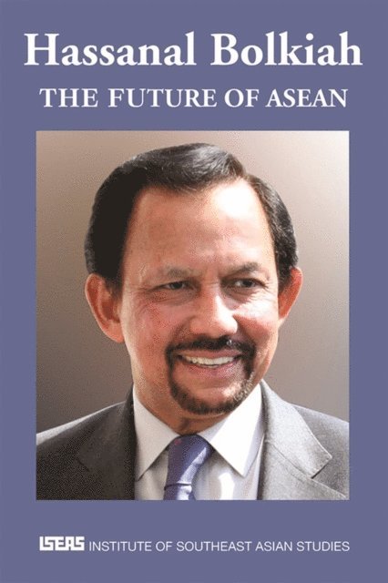 Hassanal Bolkiah - Future of ASEAN, E-bok. Tillgänglighet: Lägg i varukorg
