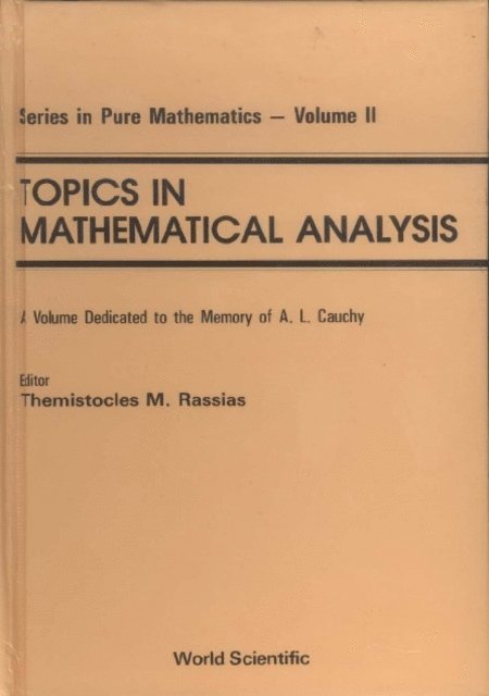 Rassias Themistocles M Rassias - Topics In Mathematical Analysis: A Volume Dedicated To The Memory Of A L Cauchy, E-bok