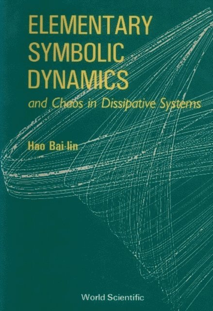 Hao Bailin Hao - Elementary Symbolic Dynamics And Chaos In Dissipative Systems, E-bok