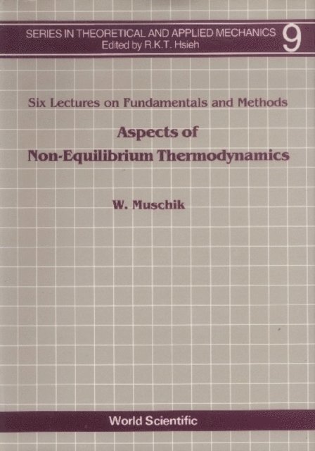 Muschik Wolfgang Muschik - Aspects Of Non-equilibrium Thermodynamics: Lectures On Fundamentals And Methods, E-bok