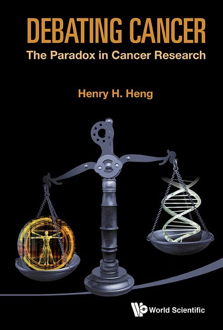 Henry H Heng - DEBATING CANCER: THE PARADOX IN CANCER RESEARCH, Inbunden