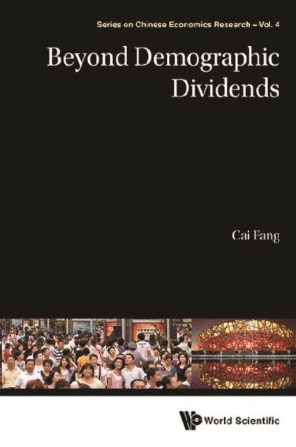 Cai Fang Cai - Beyond Demographic Dividends, E-bok