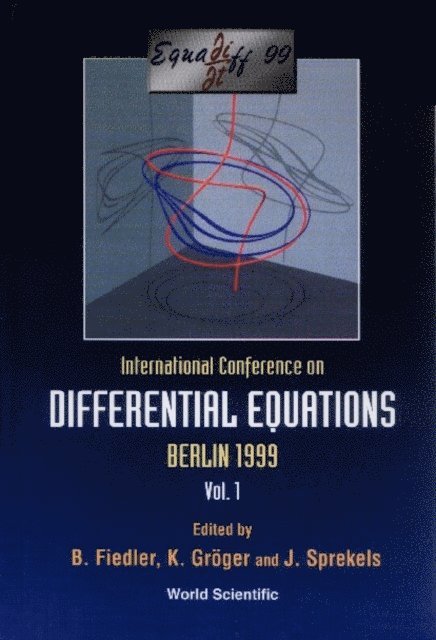 Sprekels Jurgen Sprekels, Groger Konrad Groger, Fiedler Bernold Fiedler - Equadiff 99 (In 2 Volumes) - Proceedings Of The International Conference On Differential Equations, E-bok