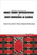 Bombay Lectures On Highest Weight Representations Of Infinite Dimensional Lie Algebras (2nd Edition)