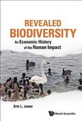 Revealed Biodiversity: An Economic History Of The Human Impact