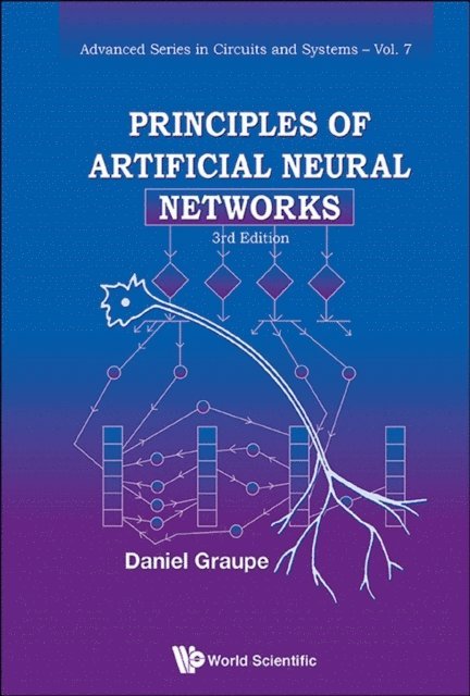 Graupe Daniel Graupe - Principles Of Artificial Neural Networks (3rd Edition), E-bok