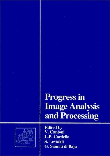 Di Baja G Sanniti Di Baja, Levialdi Stefano Levialdi, Cordella Luigi P Cordella, Cantoni Virginio Cantoni - Progress In Image Analysis And Processing - Proceedings Of The 5th International Conference, E-bok