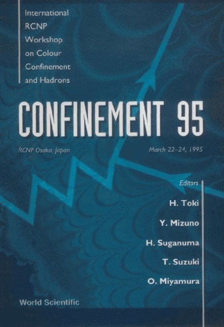 Miyamura Osamu Miyamura, Suganuma Hideo Suganuma, Toki Hiroshi Toki - Color Confinement And Hadrons - Proceedings Of The International Rcnp Workshop, E-bok