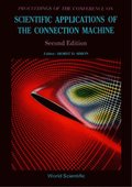 Scientific Applications Of The Connection Machine (2nd Edition)